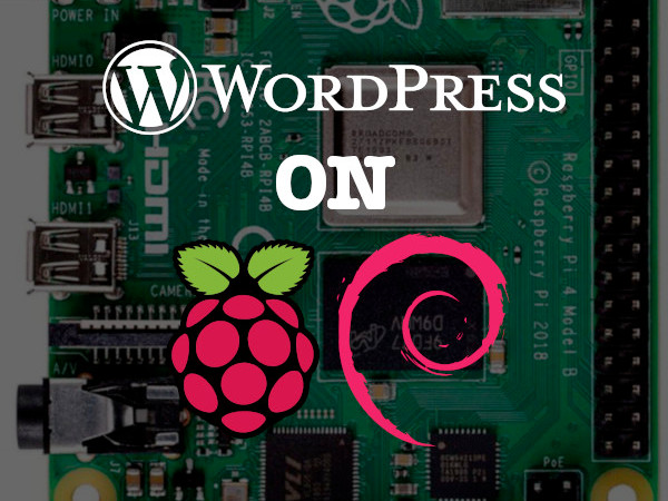 How to host a WordPress website on a Raspberry Pi with Raspbian Buster Lite and Nginx