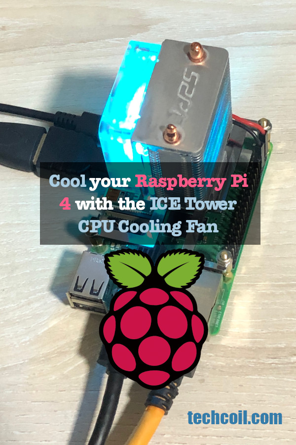 Cool your Raspberry Pi 4 with the ICE Tower CPU Cooling Fan