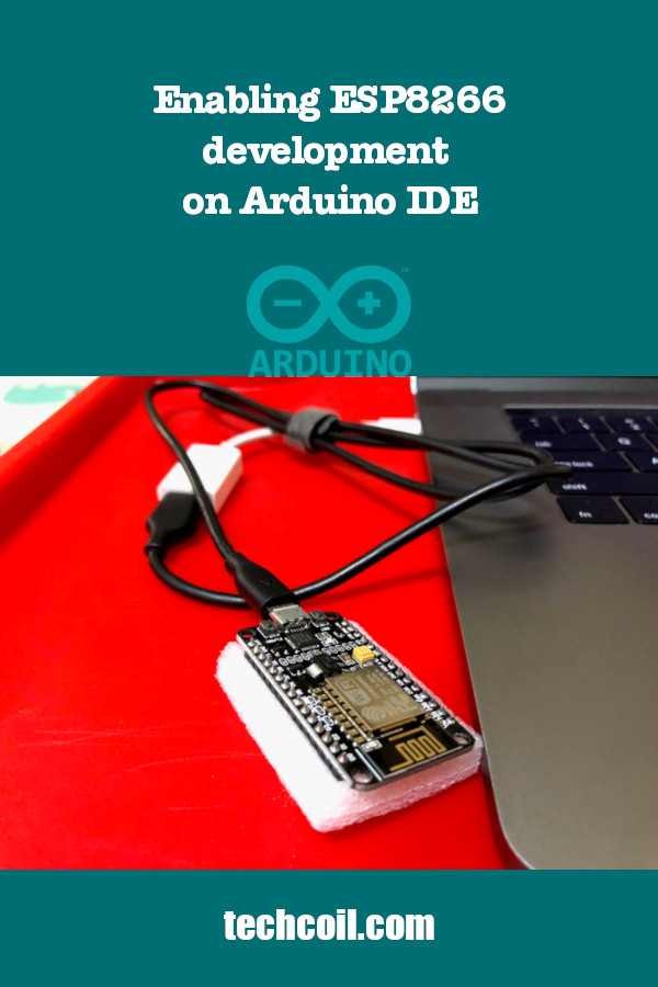 Enabling ESP8266 development on Arduino IDE