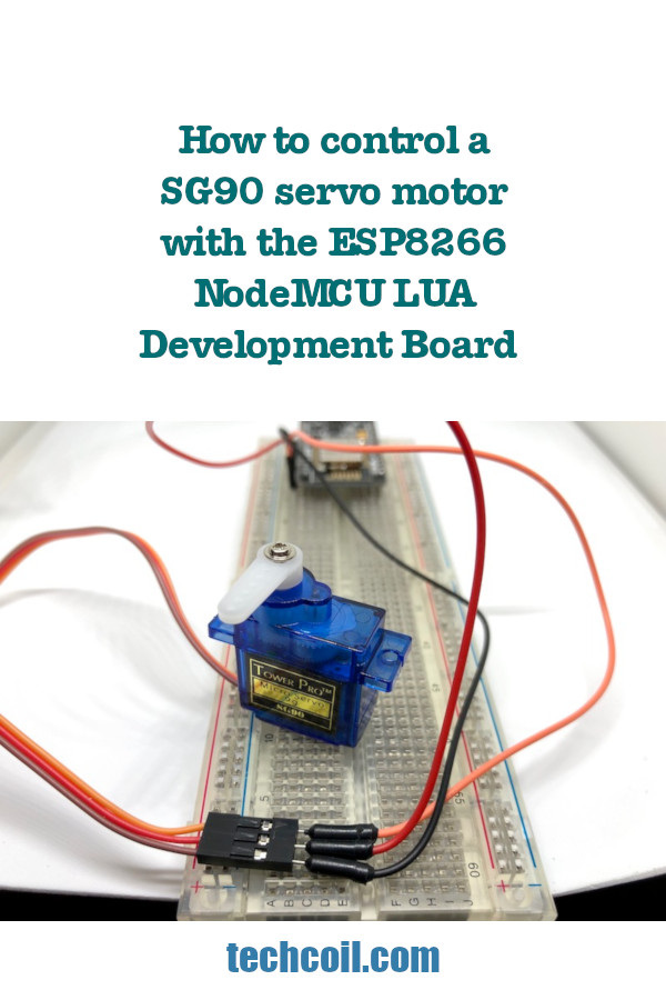 How to control a SG90 servo motor with the ESP8266 NodeMCU LUA Development Board