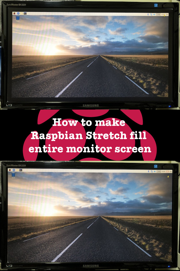 How to make Raspbian Stretch fill entire monitor screen