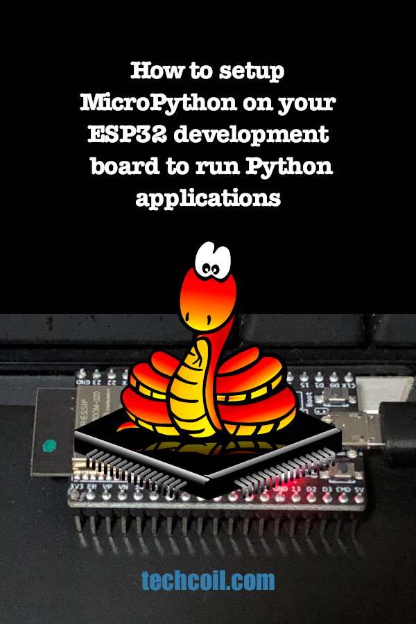 How to setup MicroPython on your ESP32 development board to run Python applications