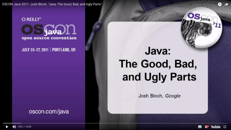 OSCON Java 2011: Josh Bloch, “Java: The Good, Bad, and Ugly Parts”