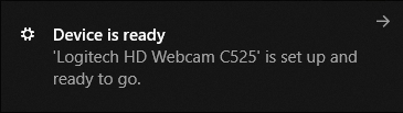 Windows 10 notification that Logitech HD Webcam C525 is set up and ready to go