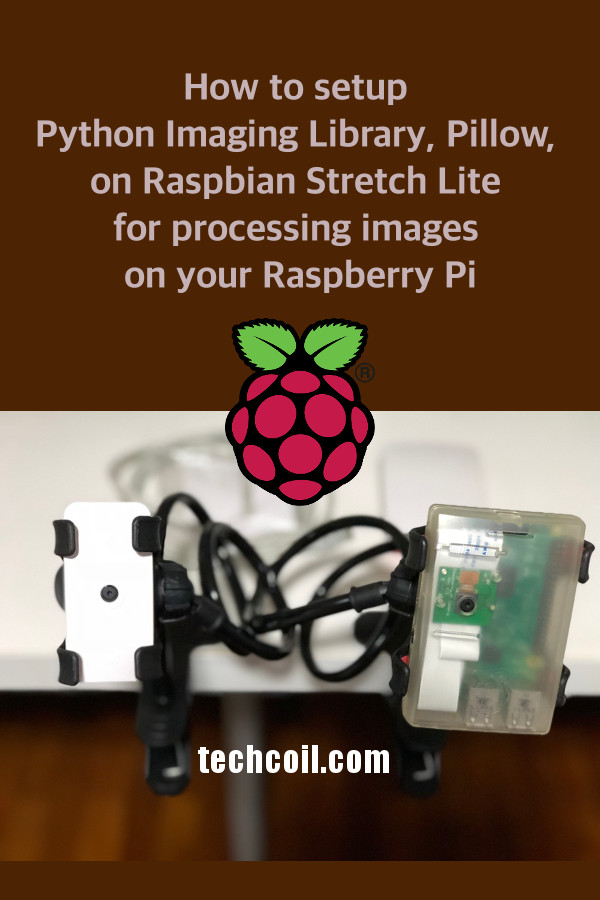 how to setup Python Imaging Library Pillow on Raspbian Stretch Lite for processing images on your Raspberry Pi