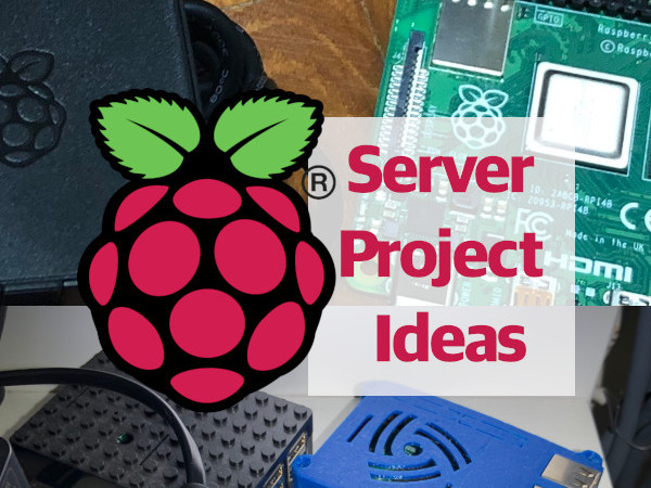 Raspberry Pi Server Projects ideas